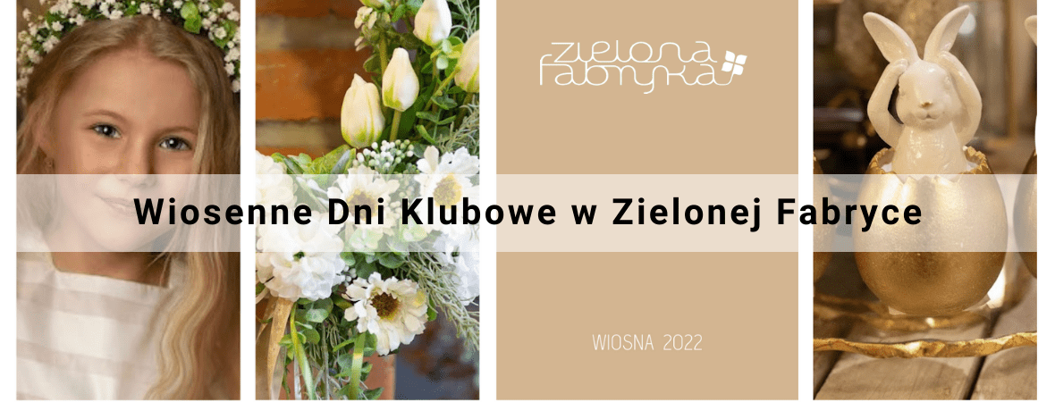 Wiosna 2022 w Zielonej Fabryce